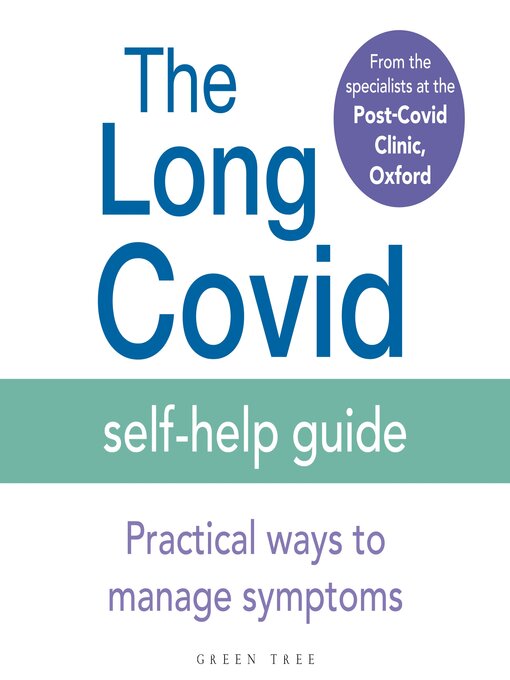 Title details for The Long Covid Self-Help Guide by The Specialists from the Post-Covid Clinic, Oxford - Available